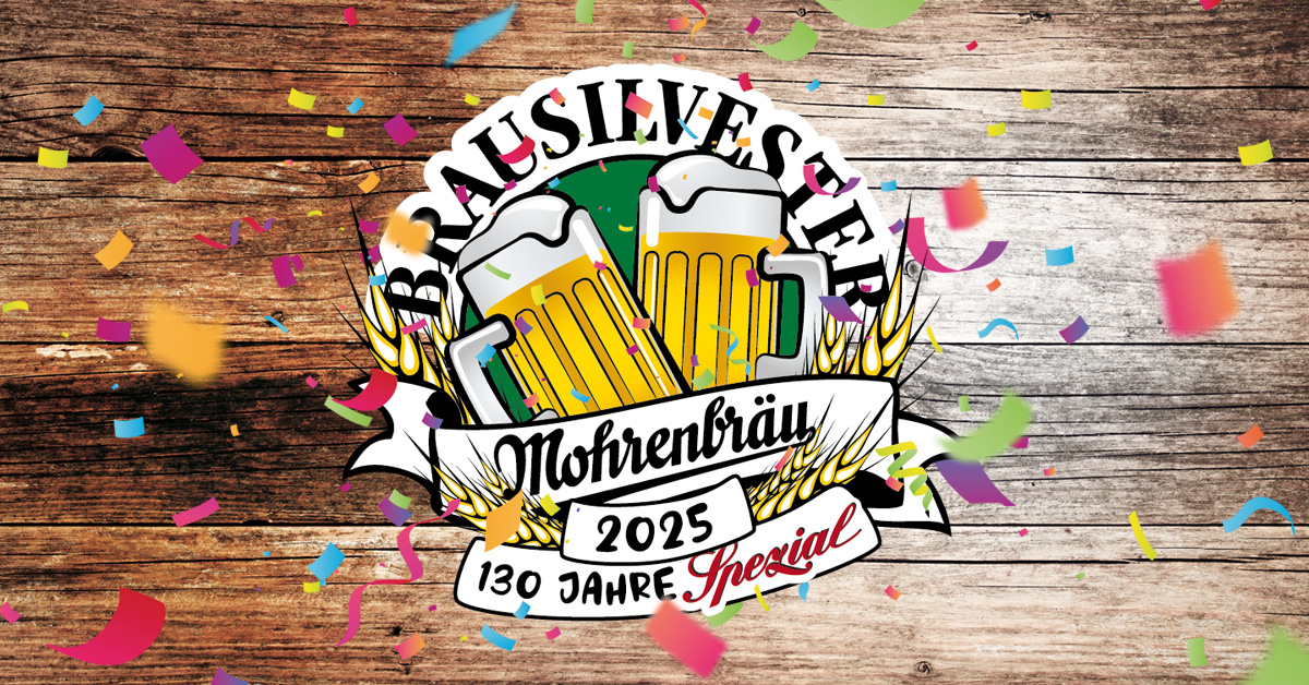 © Mohrenbräu Brausilvester 2025